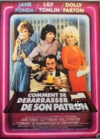 NINE TO FIVE / COMMENT SE DEBARRASSER DE SON PATRON