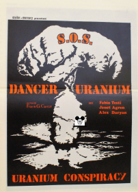 URANIUM CONSPIRACY / SOS DANGER URANIUM